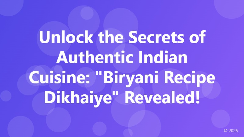 Unlock the Secrets of Authentic Indian Cuisine: 